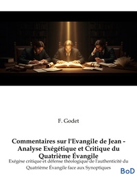 Picture of Commentaires sur l'Evangile de Jean - Analyse Exégétique et Critique du Quatrième Évangile