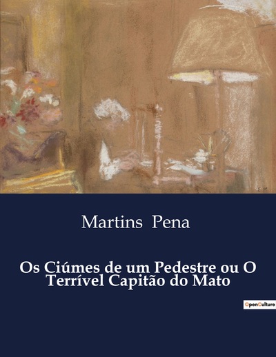 Image de Os Ciúmes de um Pedestre ou O Terrível Capitão do Mato