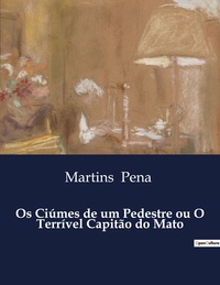 Image de Os Ciúmes de um Pedestre ou O Terrível Capitão do Mato