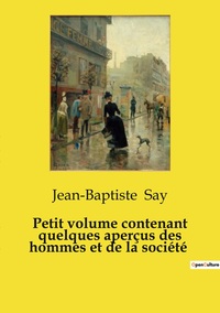 Image de Petit volume contenant quelques aperçus des hommes et de la société