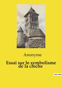 Image de Essai sur le symbolisme de la cloche