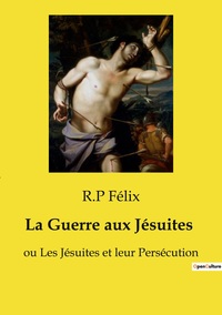 Image de La Guerre aux Jésuites