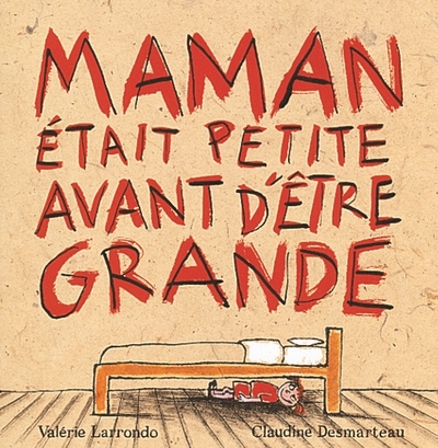 Picture of Maman était petite avant d'être grande