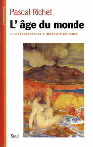 Picture of L'Age du monde. A la découverte de l'immensité du temps