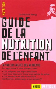 Picture of Guide de la nutrition de l'enfant. La valeur cachée des aliments