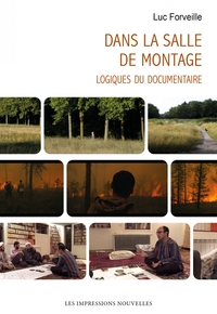 Picture of Dans la salle de montage - Logiques du documentaire