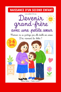 Image de Devenir grand frère avec une petite soeur Livre enfant 3 4 5 6 ans Naissance d’un second enfant