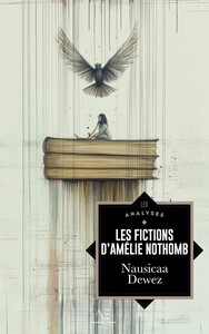 Image de Les Fictions d'Amélie Nothomb