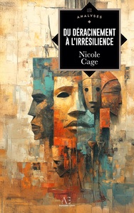 Image de Du déracinement à l'irrésilience