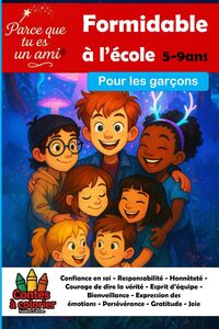 Image de Parce que tu es un ami formidable pour garçons T1 À l’école Confiance en soi - Responsabilité