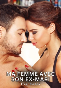 Image de Ma Femme avec son Ex-Mari