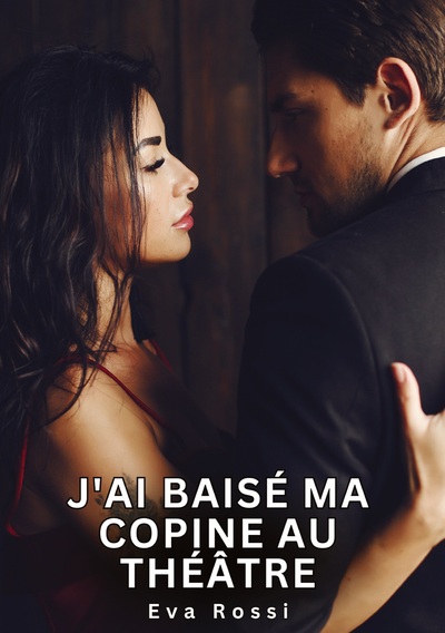 Image de J'ai baisé ma copine au théâtre