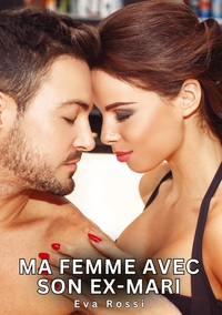 Image de Ma Femme avec son Ex-Mari