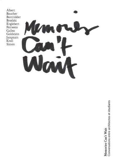 Picture of CLARA 05 (HORS-SERIE) : MEMORIES CAN'T WAIT - CONVERSATIONS ENTRE ARCHITECTES ET ETUDIANTS