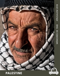 Image de PALESTINE : MEMOIRES DE 1948, JERUSALEM 2018