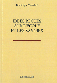 Image de Idées reçues sur l'école et les savoirs