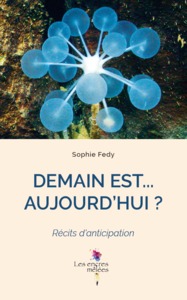 Picture of Demain est ... Aujourd'hui ?