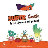 Picture of Super Carotte et les légumes qui pètent