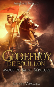 Image de Godefroy de Bouillon - avoué du Saint Sépulcre