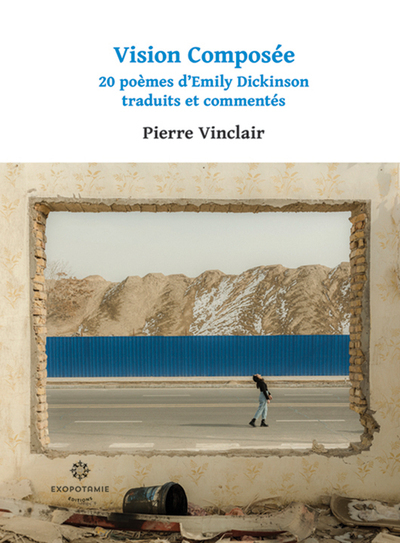 Image de Vision composée - 20 poèmes d'Emily Dickinson traduits et commentés