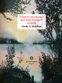 Image de TOUTES CES CHOSES QUI FONT CRAQUER LA NUIT