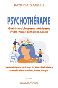 Picture of Psychothérapie - Guérir vos blessures intérieures par la Thérapie Symbolique Avancée