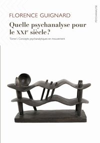 Image de Quelle psychanalyse pour le XXIe siècle ?