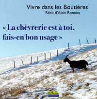 Image de Vivre dans les Boutières. "La bergerie est à toi, fais-en bon usage"