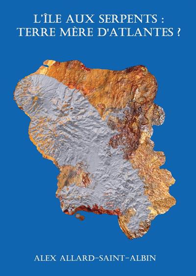 Picture of LÎLE AUX SERPENTS : TERRE MERE D'ATLANTES