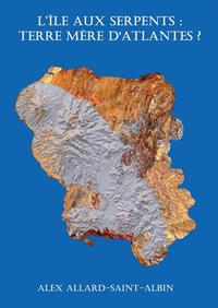 Picture of LÎLE AUX SERPENTS : TERRE MERE D'ATLANTES