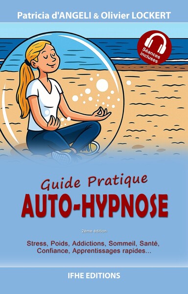 Picture of Auto-hypnose - Guide pratique - Stress, poids, addictions, sommeil, santé, confiance, apprentissages rapides