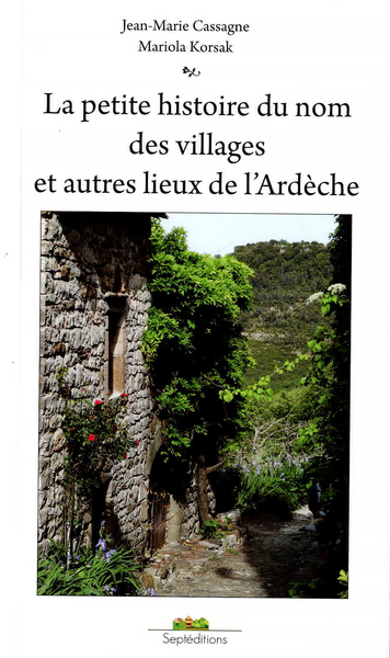 Image de La petite histoires du noms des villages et autres lieux d'Ardèche