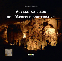 Image de Voyage au cœur de l'Ardèche souterraine