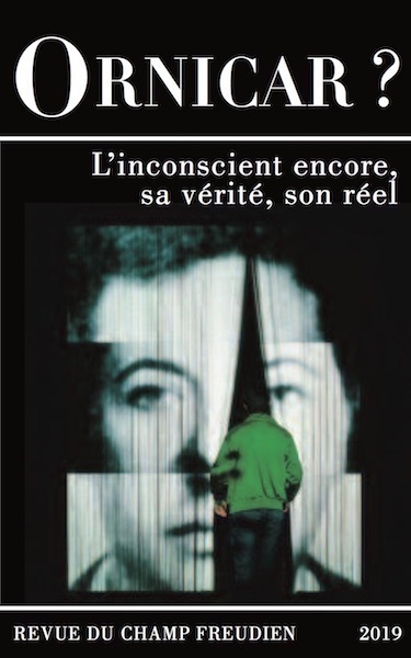 Image de Ornicar ? 53. L'inconscient encore, sa vérité, son réel