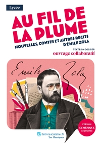 Image de Au fil de la plume - nouvelles, contes et autres récits d'Émile Zola
