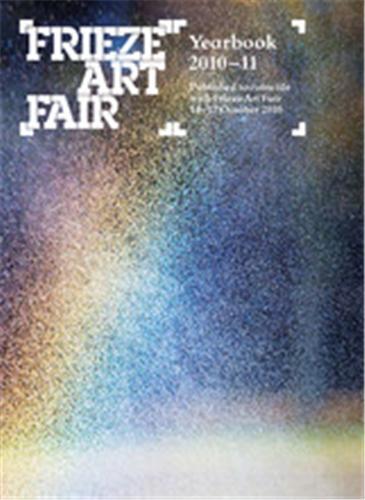 Picture of Frieze Art Fair Yearbook 2010-2011 /anglais
