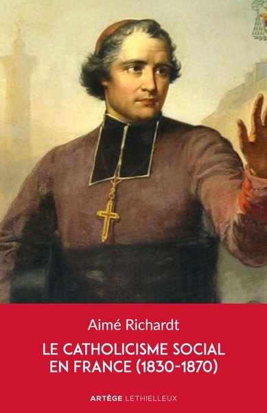 Image de Le catholicisme social en France (1830-1870)