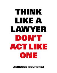 Picture of Think Like a Lawyer Don't Act Like One /anglais