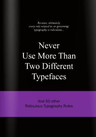 Picture of Never Use More Than Two Different Typefaces /anglais