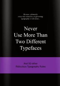 Picture of Never Use More Than Two Different Typefaces /anglais