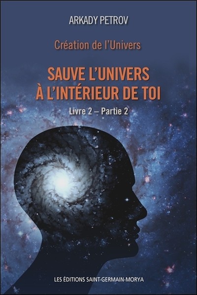 Picture of Création de l'Univers - Sauve l'Univers à l'intérieur de toi - Livre 2 - Partie 2
