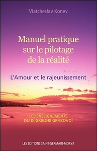 Picture of Manuel pratique sur le pilotage de la réalité - L'Amour et le rajeunissement