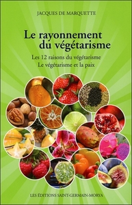 Picture of Le rayonnement du végétarisme - Les 12 raisons du végétarisme - Le végétarisme et la paix