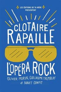 Picture of CLOTAIRE RAPAILLE : L' OPERA ROCK