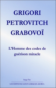 Picture of Grigori Petrovitch Grabovoï - L'Homme des codes de guérison miracle
