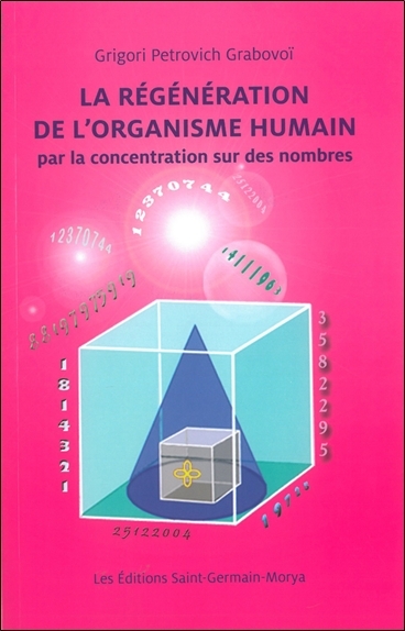 Picture of La Régénération de l'organisme humain par la concentration sur des nombres