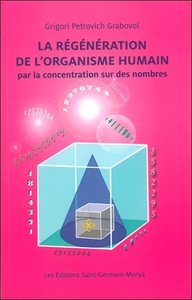 Picture of La Régénération de l'organisme humain par la concentration sur des nombres