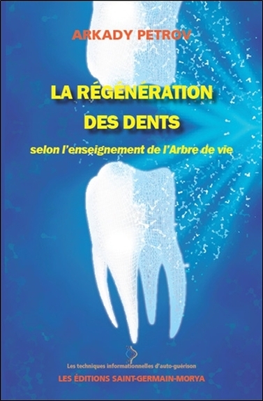 Picture of La régénération des dents selon l'enseignement de l'Arbre de vie