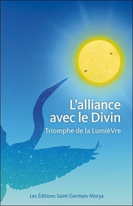 Picture of L'alliance avec le Divin - Triomphe de la lumière