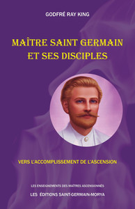 Picture of Maître Saint Germain et ses disciples - Vers l'accomplissement de l'Ascension